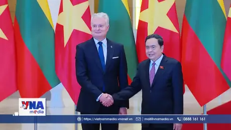 Đưa quan hệ nghị viện Việt Nam - Litva lên tầm cao mới
