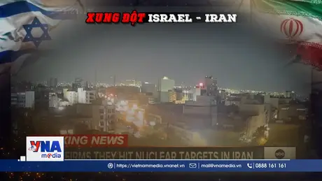 Lịch sử đối đầu Israel - Iran và chuỗi căng thẳng leo thang