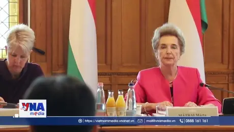 Hungary coi Việt Nam là một đối tác tin cậy, mang tầm chiến lược