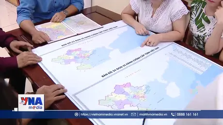 Hành trình xây dựng bản đồ hành chính Việt Nam sau sáp nhập
