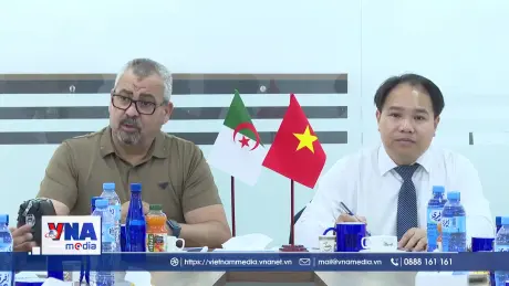 Mở rộng hợp tác kinh tế, thương mại Việt Nam - Algeria
