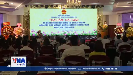 Toạ đàm, gặp mặt đại biểu Quốc hội qua các thời kỳ