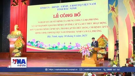 Công bố thành lập tỉnh Bắc Ninh mới