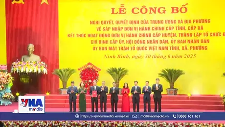 Công bố thành lập tỉnh Ninh Bình mới
