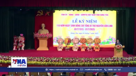 Lễ Kỷ niệm 110 năm ngày sinh Tổng Bí thư Nguyễn Văn Linh