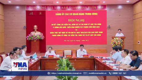 Tăng cường kiểm tra, giám sát, giữ vững kỷ cương Đảng trong giai đoạn mới