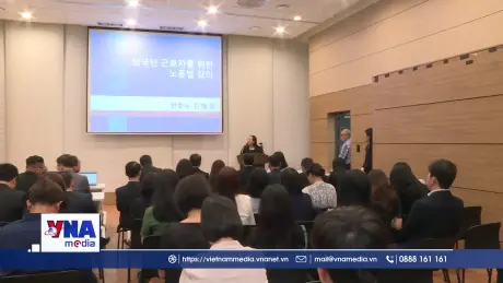 Chương trình hỗ trợ pháp lý cho người Việt Nam tại Hàn Quốc