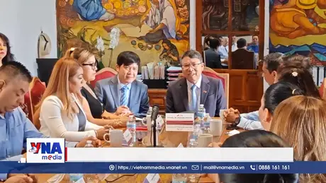 Tăng cường hợp tác địa phương tạo động lực cho quan hệ Việt Nam - Mexico