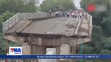 Sập cầu tại Ấn Độ khiến ít nhất 9 người thiệt mạng