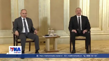 Bước ngoặt cho tiến trình hòa bình Armenia và Azerbaijan