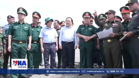 Việt Nam - Campuchia quyết tâm xây dựng, đường biên giới hoà bình, hữu nghị