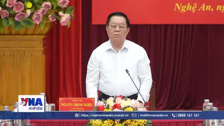 Trưởng ban Tuyên giáo và Dân vận Trung ương làm việc tại Nghệ An