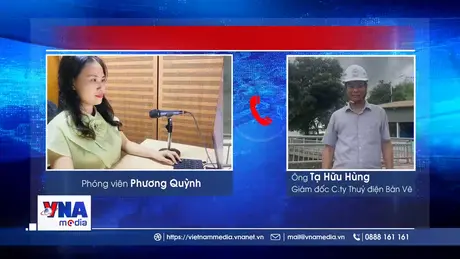 Thủy điện Bản Vẽ vận hành an toàn giữa trận lũ lịch sử