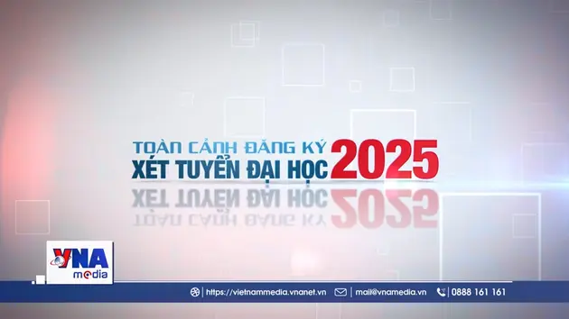 Toàn cảnh đăng ký xét tuyển đại học 2025