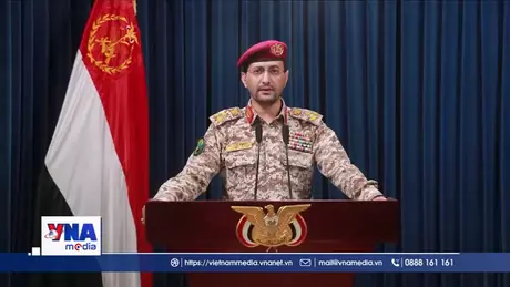 Houthi cảnh báo tấn công mọi tàu nước ngoài có liên hệ với Israel