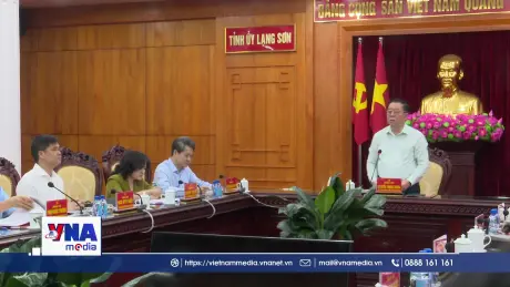 Trưởng ban Tuyên giáo và Dân vận Trung ương làm việc tại Lạng Sơn