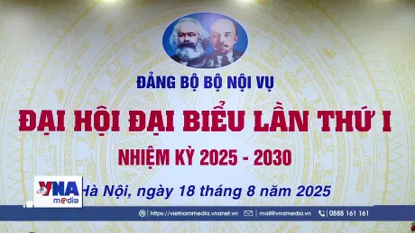 Đại hội đại biểu Đảng bộ Bộ Nội vụ lần thứ I