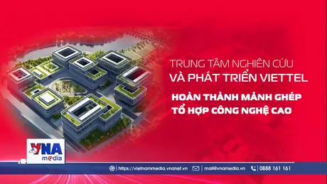 Viettel đầu tư 1 tỉ USD khởi công hai công trình trọng điểm quốc gia