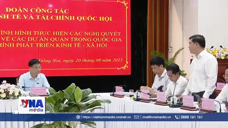 Ủy ban Kinh tế và Tài chính Quốc hội giám sát tại Đồng Nai
