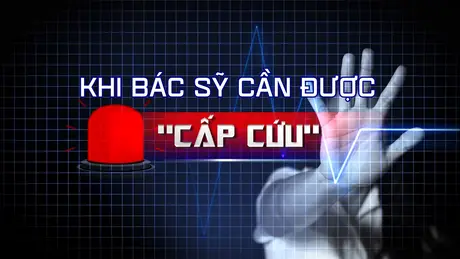 Khi bác sỹ cần được 