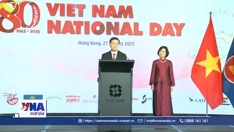 Những kết nối lịch sử tạo nền tảng thúc đẩy quan hệ Việt Nam - Hong Kong (Trung Quốc)