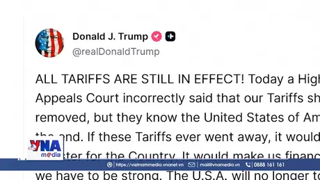 Tòa Mỹ chặn thuế đối ứng, Tổng thống Trump tuyên bố thuế vẫn có hiệu lực