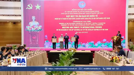 Tri ân bạn bè quốc tế nhân kỷ niệm 80 năm Quốc khánh