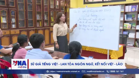 Sứ giả Tiếng Việt – Lan tỏa ngôn ngữ, kết nối Việt – Lào