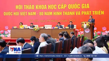 Hội thảo về 80 năm Quốc hội Việt Nam