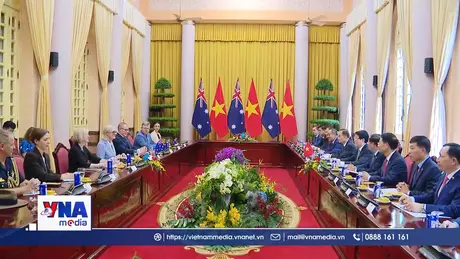 Quyết tâm đưa quan hệ Việt Nam - Australia phát triển mạnh mẽ hơn