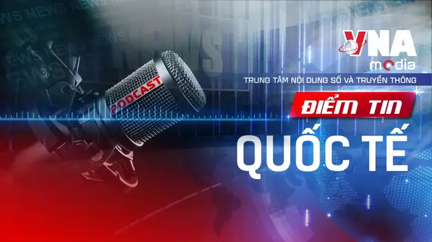 Điểm tin Quốc tế sáng ngày 10/9/2025