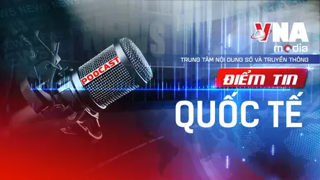Điểm tin Quốc tế sáng ngày 14/9/2025
