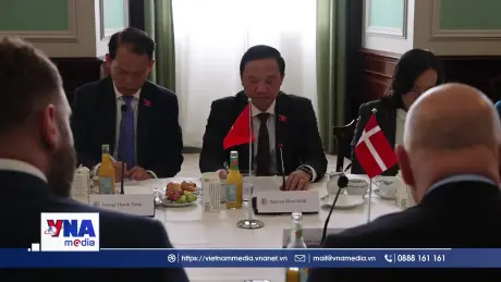 Phó Chủ tịch Quốc hội Nguyễn Khắc Định  thăm, làm việc tại Đan Mạch