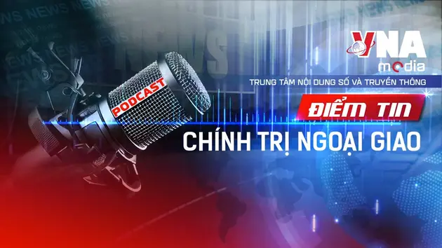Điểm tin Chính trị - Ngoại giao ngày 16/9/2025