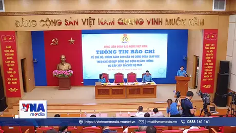 Hơn 400 tỷ đồng hỗ trợ cán bộ công đoàn chuyên trách nghỉ việc