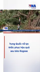 Trung Quốc nỗ lực khắc phục hậu quả sau bão Ragasa