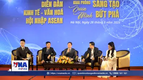 Diễn đàn Kinh tế – Văn hoá ASEAN 2025: Khai phóng sáng tạo, kết nối phát triển bền vững