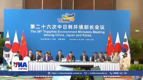 Trung-Nhật-Hàn thúc đẩy hợp tác trong lĩnh vực môi trường
