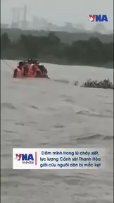 Dầm mình trong lũ chảy xiết, lực lượng Cảnh sát PCCC và CNCH Thanh Hóa giải cứu thành công người dân bị mắc kẹt