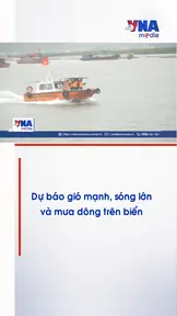 Dự báo gió mạnh, sóng lớn và mưa dông trên biển