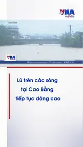 Lũ trên các sông tại Cao Bằng tiếp tục dâng cao