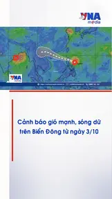 Cảnh báo gió mạnh, sóng dữ trên Biển Đông từ ngày 3/10