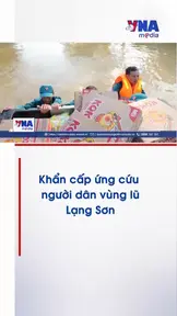 Khẩn cấp ứng cứu người dân vùng lũ Lạng Sơn