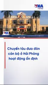 Chuyến tàu đưa đón cán bộ ở Hải Phòng hoạt động ổn định