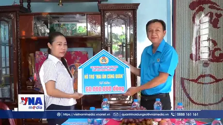 Mái ấm Công đoàn - Món quà ý nghĩa cho người lao động Đồng Tháp