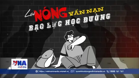 Lại nóng vấn nạn bạo lực học đường