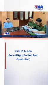 Khởi tố bị can đối với Nguyễn Hòa Bình (Shark Bình)