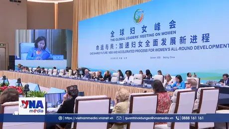 Việt Nam dự Hội nghị Lãnh đạo Toàn cầu về Phụ nữ tại Bắc Kinh (Trung Quốc)