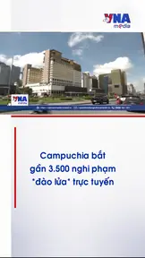 Campuchia bắt gần 3.500 nghi phạm lừa đảo trực tuyến