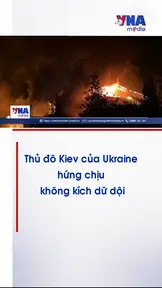 Thủ đô Kiev của Ukraine hứng chịu không kích dữ dội